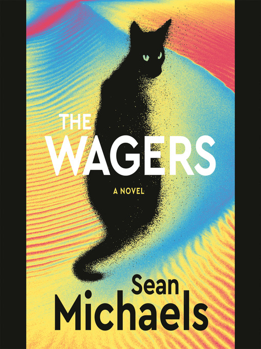 Title details for The Wagers by Sean Michaels - Available